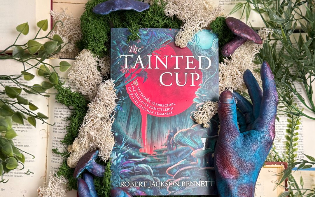 Kriminalroman im Fantasygewand – The Tainted Cup von Robert Jackson Bennett